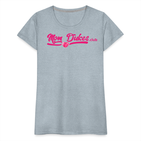Mom Dukes.Club Women’s Premium T-Shirt (Pink Letters) - heather ice blue