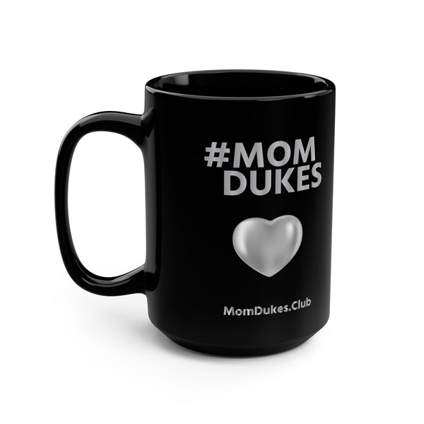Mom Dukes Black Coffee Cup Mug, 15oz- i am New Jack Sexy - Al B. Sure!