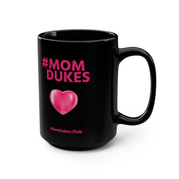 Mom Dukes Black Coffee Cup Mug, 15oz- (Pink Letters)  i am New Jack Sexy - Al B. Sure!