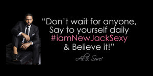 #iamNewJackSexy.com The Power of Positive Thinking! by @OfficialAlBSure