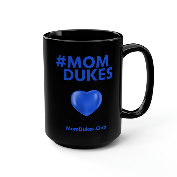 Mom Dukes Black Coffee Cup Mug, 15oz (Blue Letters)  i am New Jack Sexy - Al B. Sure!