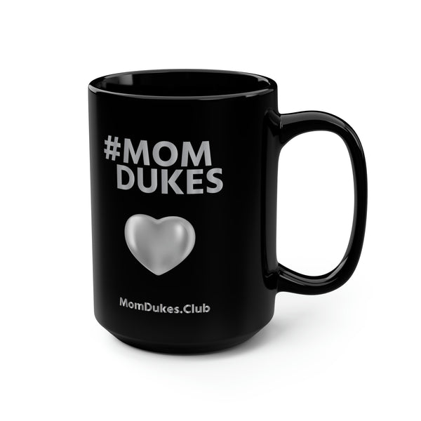 Mom Dukes Black Coffee Cup Mug, 15oz- i am New Jack Sexy - Al B. Sure!